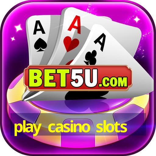 play casino slots